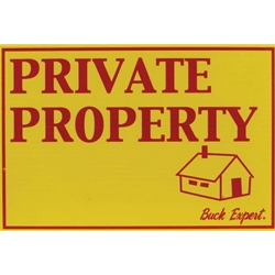 BuCK EXPERT PRIVATE PROPERTY SIGN Private Property Sign
- Printed on “coroplast”
- Anti-UV red ink